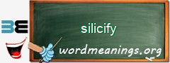 WordMeaning blackboard for silicify